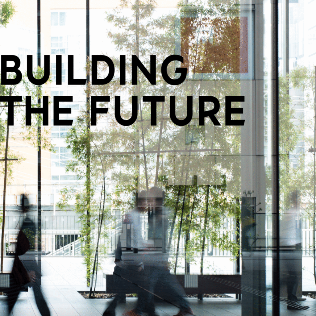 BUILDING THE FUTURE